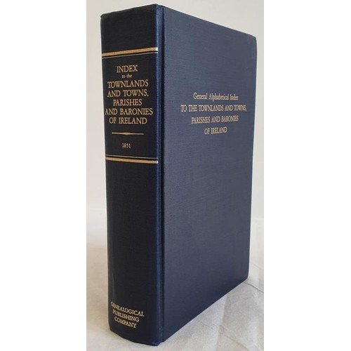 206 - General Alphabetical Index to Townlands and Towns, Parishes and Baronies of Ireland. Based on the ce... 