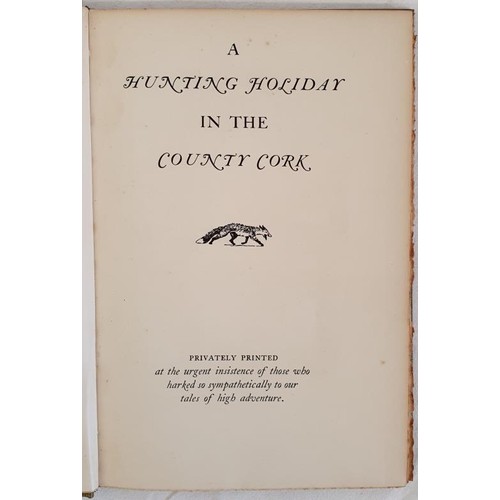 265 - Margaret Colt. A Hunting Holiday in the County of Cork. 1936. 1st Privately published, fine illustra... 