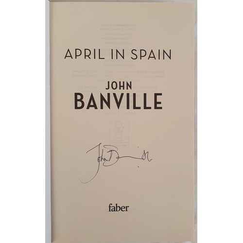 274 - John Banville; April in Spain, SIGNED first, edition first print HB, Faber 2021