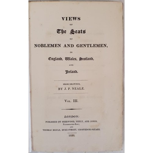 312 - J. Neale. Views of the Seats of Noblemen in England, Wales, Scotland & Ireland. 1829 With 72 top... 