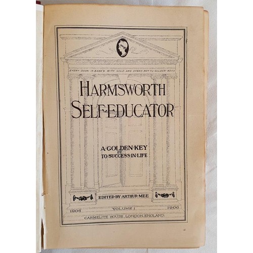 314 - Harmsworth Self-Educator Edited by Arthur Mee Published by Carmelite House 1906. Vol 1-8