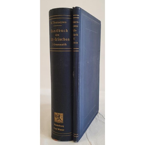 320 - Rudolf Thurneysen, Handbuch des Alt-Irischen, Vol 1 Teil. Grammatik, Heidelberg 1909; and Vol 11, Te... 