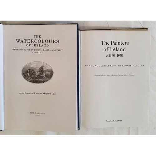 401 - The Painters of Ireland 1660-1920. Anne Crookshank and The Knight of Glin. 1978 and The Watercolours... 