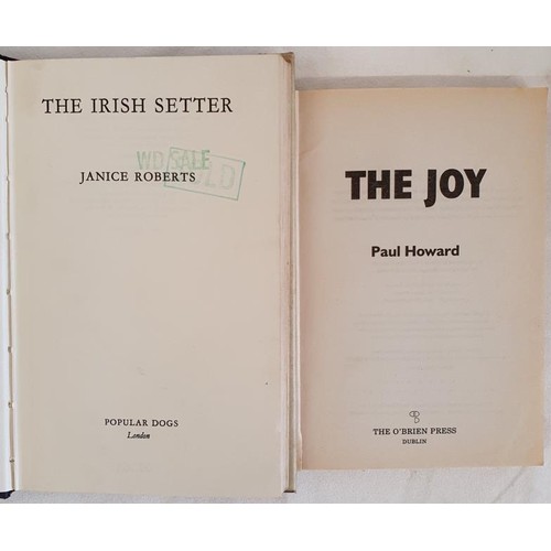 439 - J. Roberts. The Irish Setter. 1978 1st. Pictorial d.j. and Paul Howard. The Joy (Mountjoy Jail) 1996... 