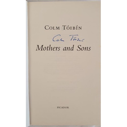 454 - Colm Tóibín; Mothers and Sons, SIGNED first edition, first print, HB, Picador 2006