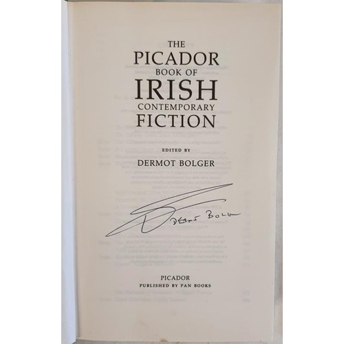 477 - Dermot Bolger; The Picador Book of Contemporary Irish Fiction, first edition first print HB, SIGNED ... 