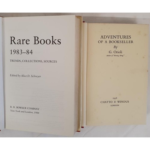 497 - A.D. Schreter. Rare Books 1983-84 Trends, Corrections, Sources. Dust jacket and G. Orioli. Adventure... 