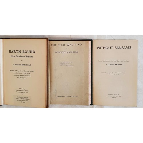 511 - Dorothy Macardle. Without Fanfares. Some Reflections on Republic of Eire. 1946; Earth Bound Nine Sto... 