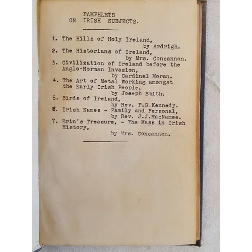 517 - 7 pamphlets on Irish Subjects such as; The Hills of Holy Ireland by Ardrigh; The Historians of Irela... 