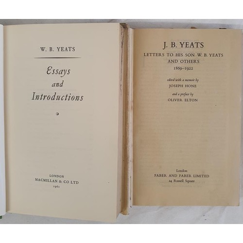 577 - Essays and Introductions Yeats, W.B. Published by MacMillan, 1961, HB, DJ; J.B. Yeats Letters to His... 