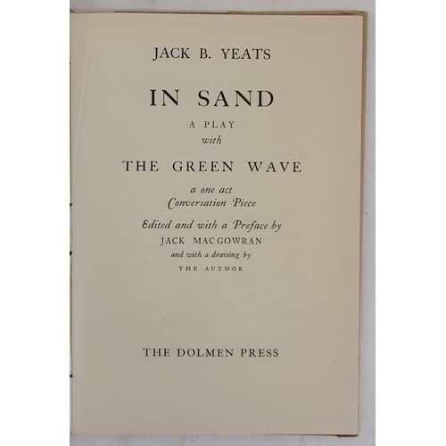 581 - Jack B. Yeats. In Sand - A Play with The Green Wave. Dolmen Press. 1964. Illustrated by Yeats. 1st e... 