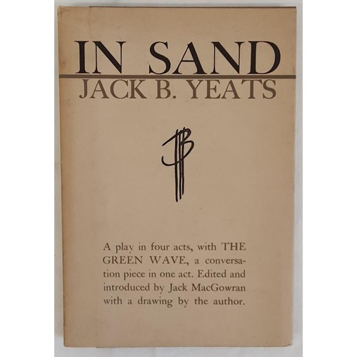 581 - Jack B. Yeats. In Sand - A Play with The Green Wave. Dolmen Press. 1964. Illustrated by Yeats. 1st e... 