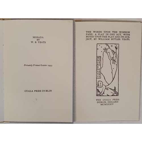 582 - W.B. Yeats. Mosada 1970 and W.B. Yeats The Words Upon the Window Pane. 1970. reprints of two scarce ... 