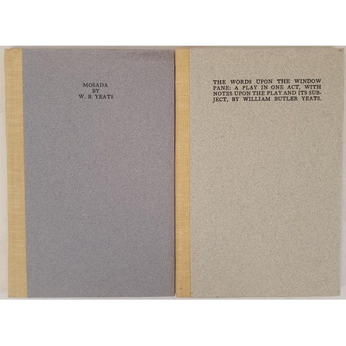 582 - W.B. Yeats. Mosada 1970 and W.B. Yeats The Words Upon the Window Pane. 1970. reprints of two scarce ... 