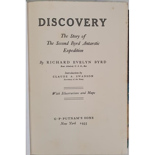 598 - Discovery The Story of the Second Byrd Antarctic Expedition Byrd, Richard E Published by New York G.... 