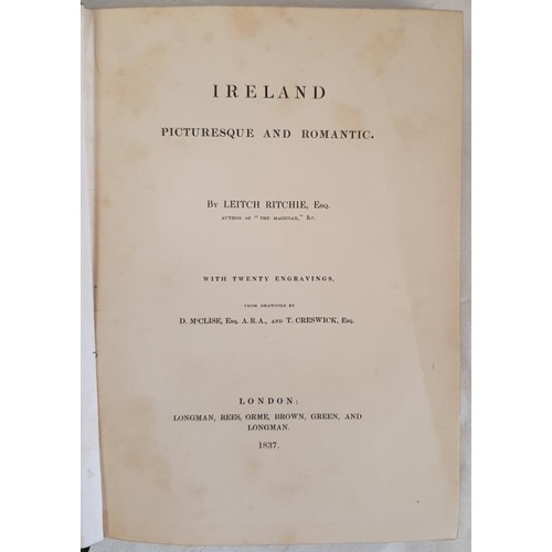 602 - Leitch Ritchie. Ireland Pictorial and Romantic. 1837. 1st 20 fine plates by Daniel Maclise and T. Ca... 