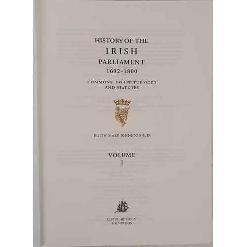 620 - Irish Parliament 1682-1800: History of the Irish Parliament 1682-1800. Commons, Constituencies &... 