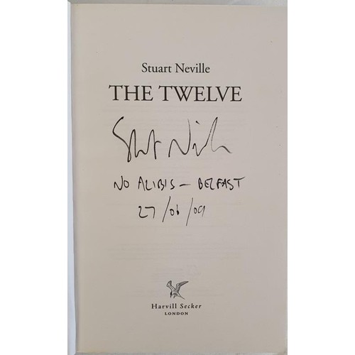 627 - Stuart Neville; The Twelve, SIGNED first edition, first print, Harvill Secker 2009