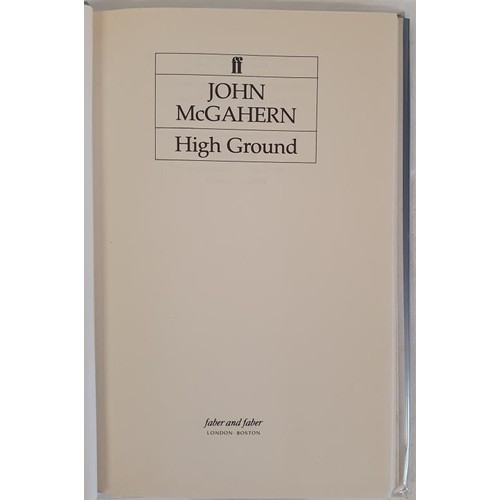 16 - John McGahern; High Ground, first edition, first print, HB, Faber 1985