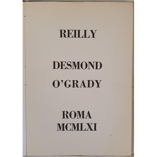 33 - [One of 250 copies, signed copy] Reilly. Desmond O'Grady. The Phoenix Press London, 1961. Dj. One of... 
