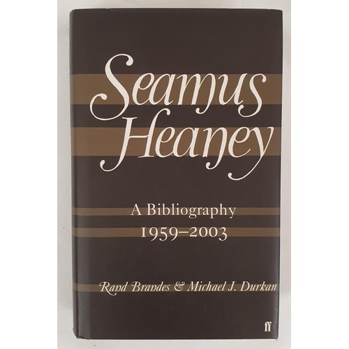 95 - Seamus Heaney, A Bibliography 1959 – 2003 - BRANDES, Rand and Michael J. Durkan (Seamus Heaney... 