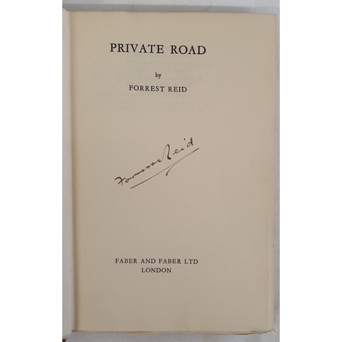 102 - Private Road Reid, Forrest SIGNED 1875-1947 Published by Faber and Faber. Title page undated ,