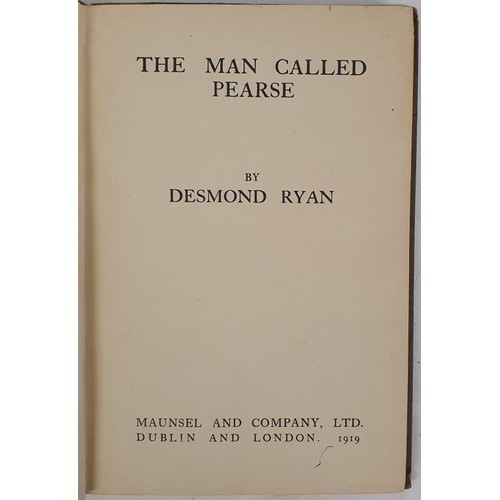 105 - The Man called Pearse Ryan, Desmond Published by Maunsel, Dublin, 1919. First edition, in publisher'... 