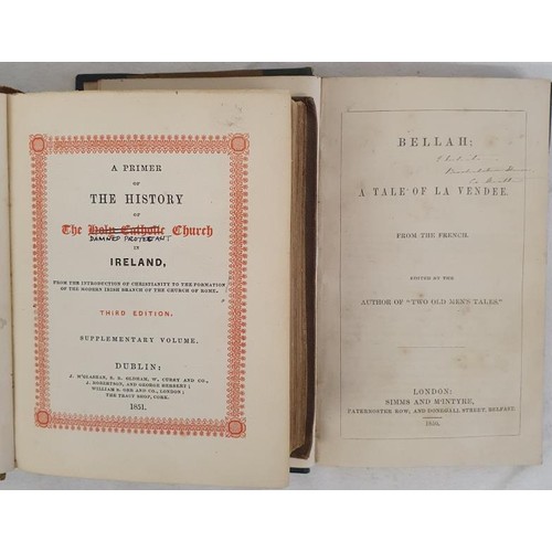 106 - Robert King. A Primer of the Holy Catholic Church in Ireland. Dublin. 1851.. Supplementary volume an... 