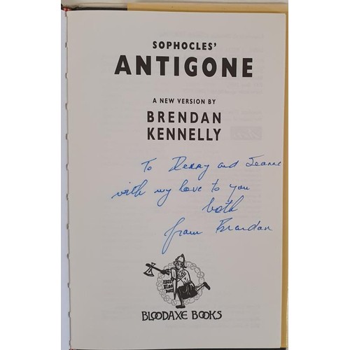 113 - Brendan Kennelly; Antigone, signed and dedicated, first edition, first print HB, Bloodaxe 1996, an i... 