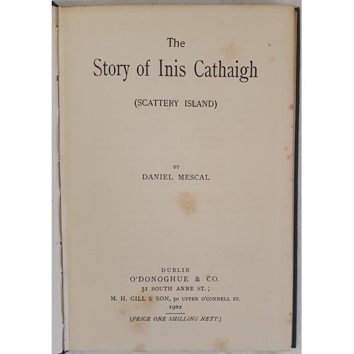 115 - The Story of Inis Cathaigh [Scattery Island]. Daniel Mescal. Dublin, O’Donoghue . 1902. Very g... 