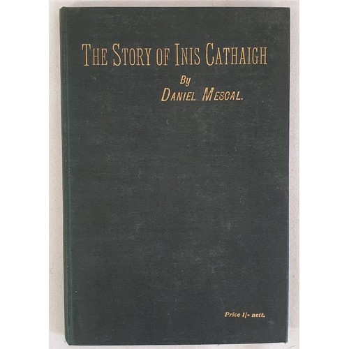 115 - The Story of Inis Cathaigh [Scattery Island]. Daniel Mescal. Dublin, O’Donoghue . 1902. Very g... 