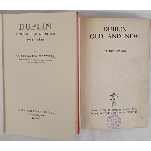 124 - Constantia Maxwell. Dublin Under The Georges 1714-1830. 1961. Illustrated and Stephen Gwynn. Dublin ... 