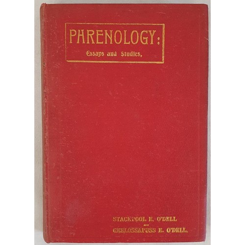 130 - Phrenology: Essays and Studies by Stackpool Edward O'Dell and Geelossapuss O'Dell. London Phrenologi... 