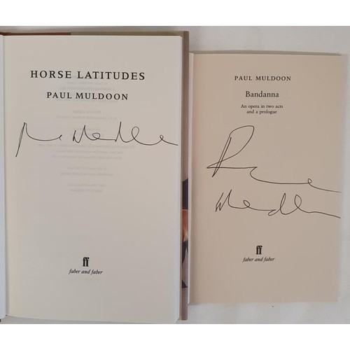 150 - Paul Muldoon – Horse latitudes, published 2006. Bandanna, published 1999. UK editions First Pr... 