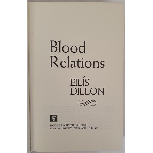 152 - Dillon, Eilis; Blood Relations. First edition, HB in the dust wrapper, inscribed by the author to pl... 