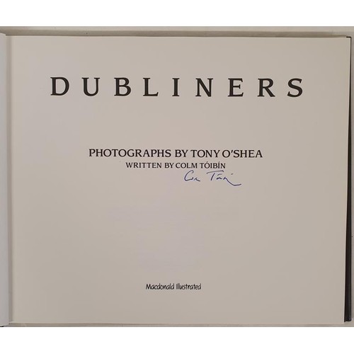 160 - Colm Toibin – Dubliners. Published in 1990. First UK Edition, Photographs by Tony O’Shea... 