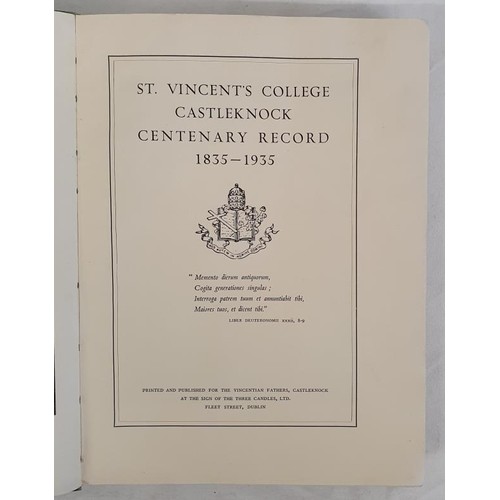 162 - Castleknock: St. Vincent's College Castleknock Centenary Record 1835-1935 Vincentian Fathers Publish... 