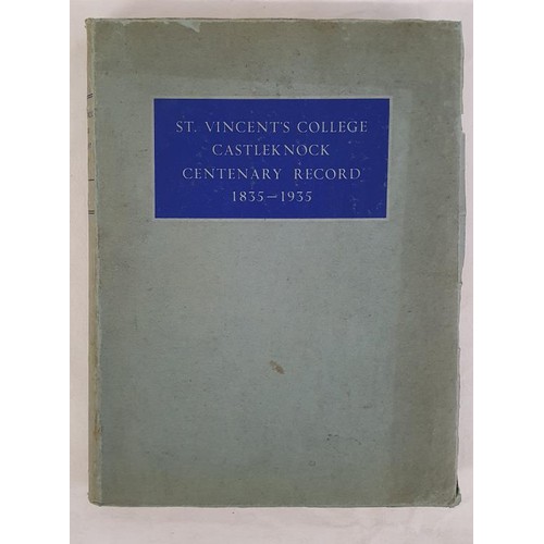 162 - Castleknock: St. Vincent's College Castleknock Centenary Record 1835-1935 Vincentian Fathers Publish... 