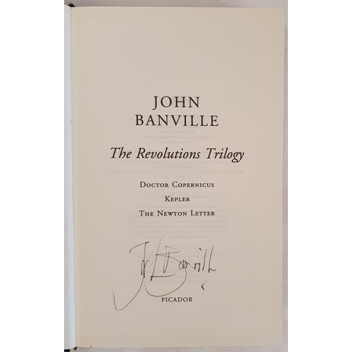 171 - John Banville; The Revolutions Trilogy Doctor Copernicus, Kepler, The Newton Letter signed first edi... 