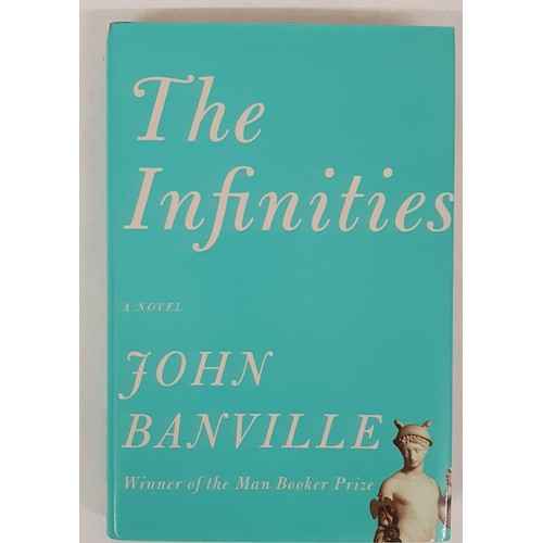 172 - John Banville – The Infinities. First American Edition 2009, First Printing. Signed and Inscri... 