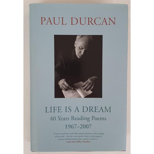 181 - Paul Durcan - Life is a Dream: 40 Years Reading Poems 1967-2007, Published 2009, First UK Edition. F... 