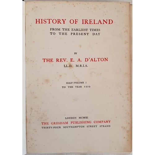 189 - History of Ireland from Earliest Times to Present Day by D’Alton published by Gresham. lovely ... 