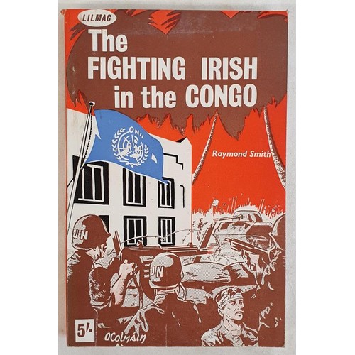 217 - Smith, The Fighting Irish in the Congo, cards, 8vo, mint copy, Lilmac. With Irish Times pages of Con... 