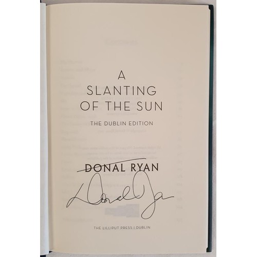 238 - Donal Ryan; A Slanting of the Sun, signed first edition, first print HB, Lilliput Press 2015. This i... 