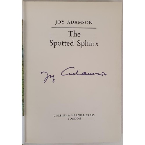 242 - The Spotted Sphinx Adamson, Joy Published by Collins; Harvill P, 1969. SIGNED. 1st Ed