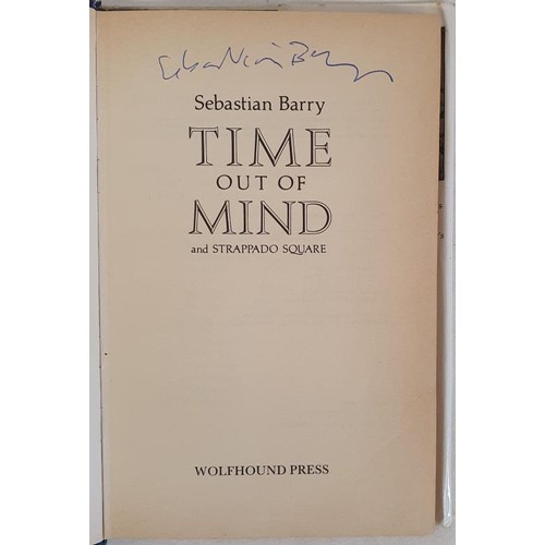 256 - Sebastian Barry; Time Out of Mind and Strapado Square, signed first edition, first print, HB, ex lib... 