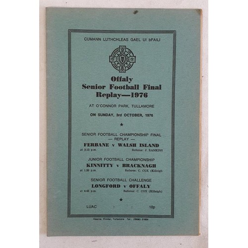 293 - Offaly Senior Football Final Replay 1976 Ferbane v Walsh Island. Also included in the same programme... 