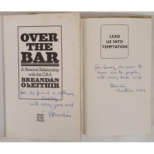 298 - Breandán O hEithir; Over the Bar and Lead Us Into Temptation. Both first editions, inscribed ... 