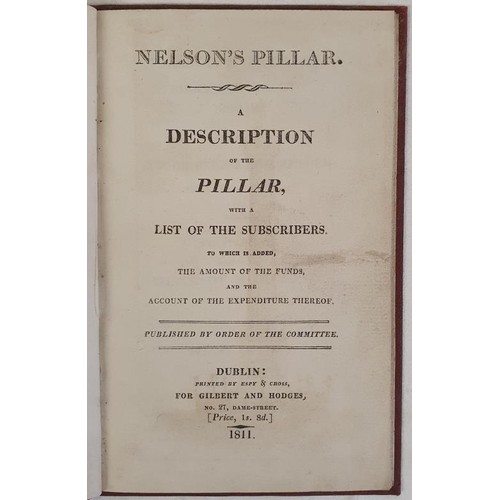 321 - Nelson's Pillar. A description of the Pillar, with list of the subscribers, amount of funds and expe... 