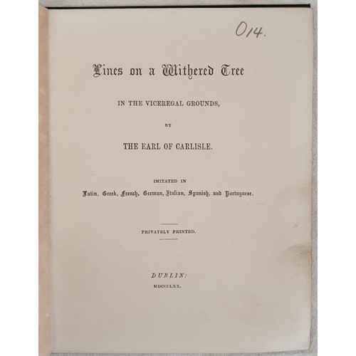 323 - [Privately Printed]. Lines on a Withered Tree in Viceregal Grounds by Earl of Carlisle. Imitated in ... 